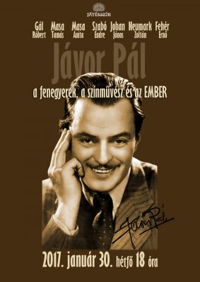 Jávor Pál, a fenegyerek, a színművész és az Ember