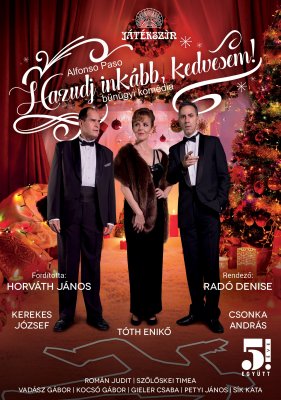 Hazudj inkább, kedvesem! Hazudj inkább, kedvesem!