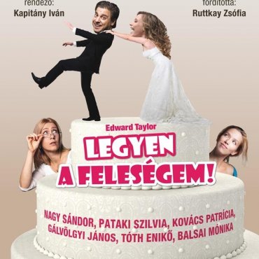 Legyen a feleségem!