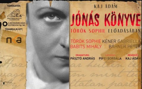 Jónás könyve, Török Sophie előadásában Jónás könyve, Török Sophie előadásában